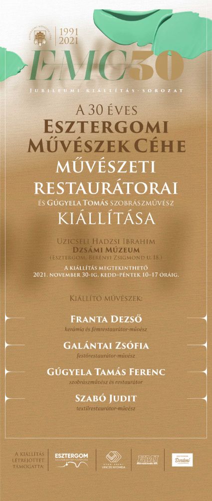 A 30 éves Esztergomi Művészek Céhe művészeti restaurátorai és Gúgyela Tamás szobrászművész kiállítása